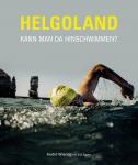 Helgoland, Kann man da hinschwimmen? 