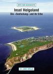Insel Helgoland - Diee "Seefestung" und ihr Erbe 